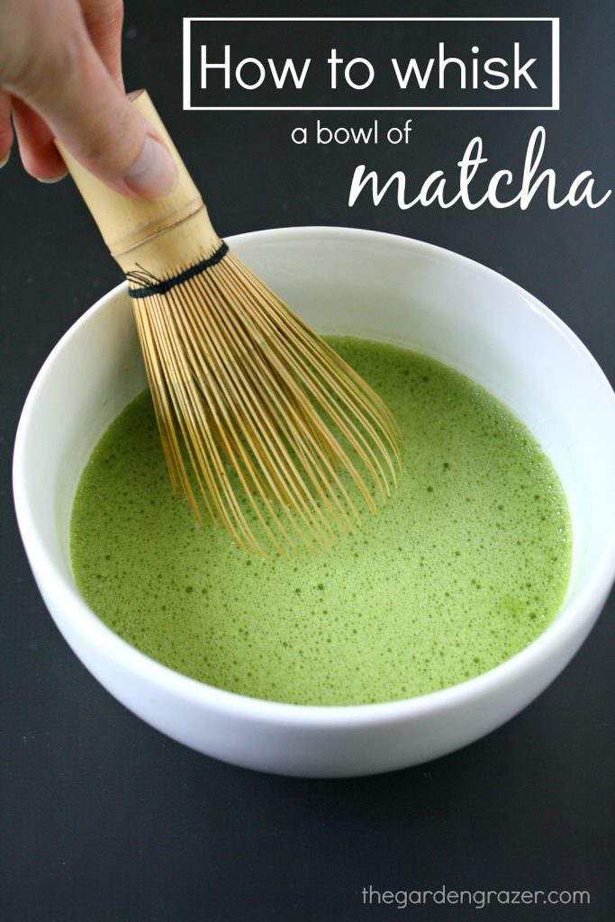 How to Whisk a Bowl of Matcha (Video!) The Garden Grazer