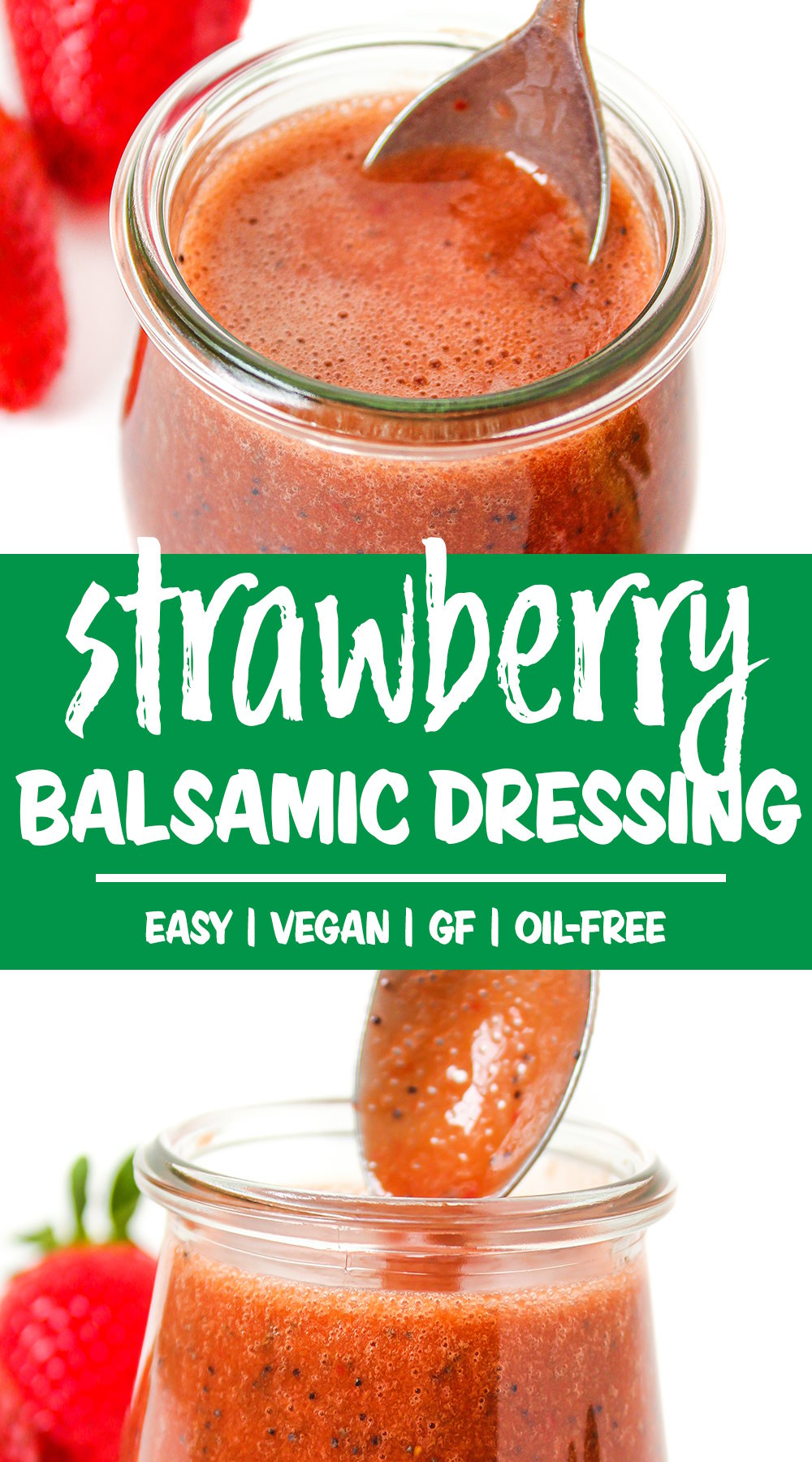 Strawberry Balsamic Dressing (OilFree) The Garden Grazer