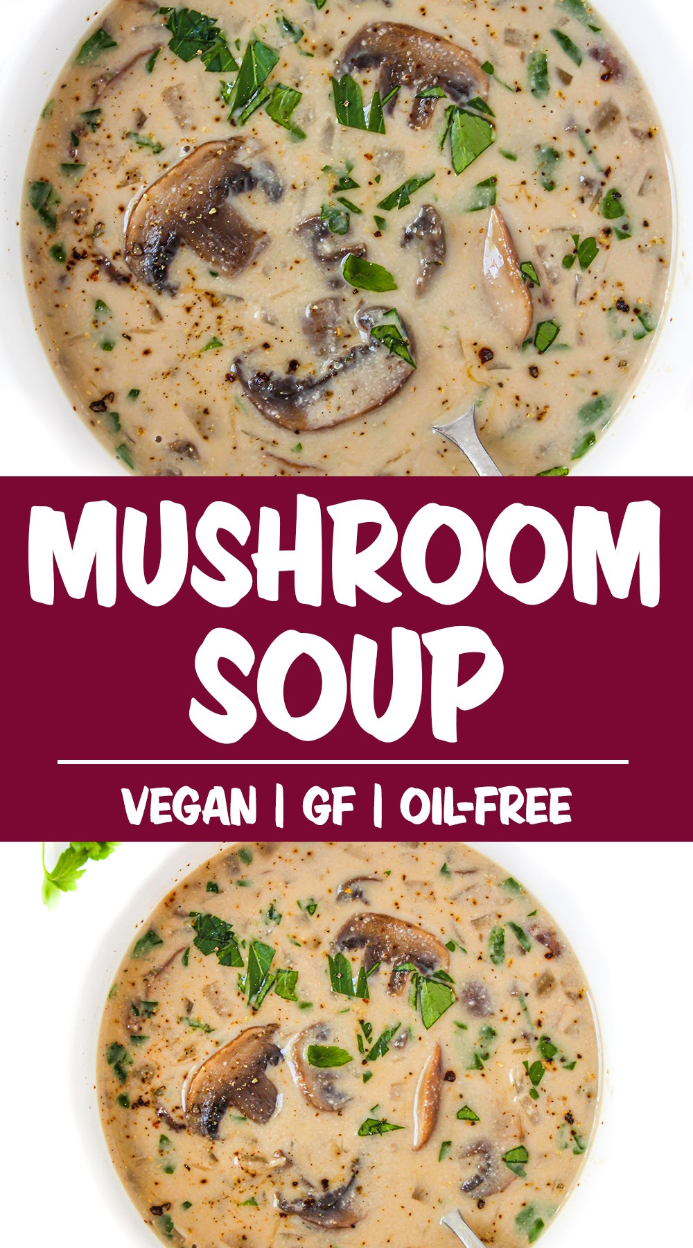 Vegan Mushroom Soup (Creamy, Oil-Free!) - The Garden Grazer